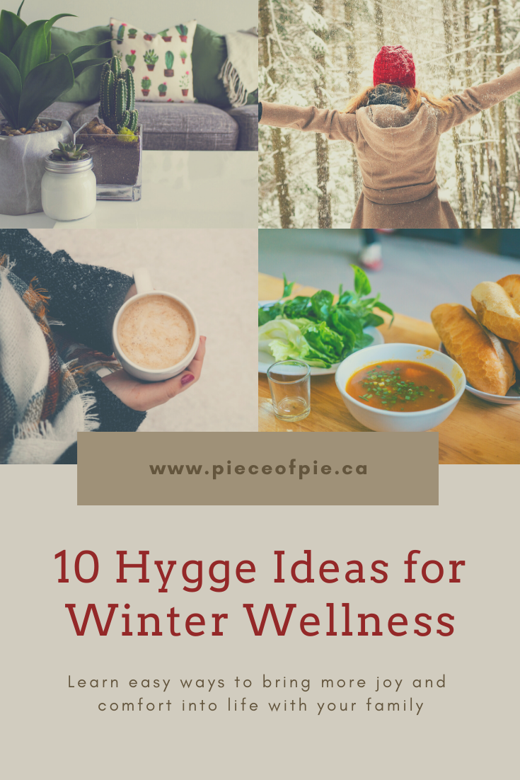10 Hygge Ideas for Winter Wellness - PIECE OF PIE - Tales of a ...